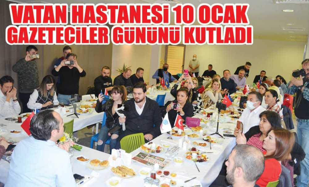 Vatan Hastanesi 10 Ocak Gazeteciler Gününü Kutladı