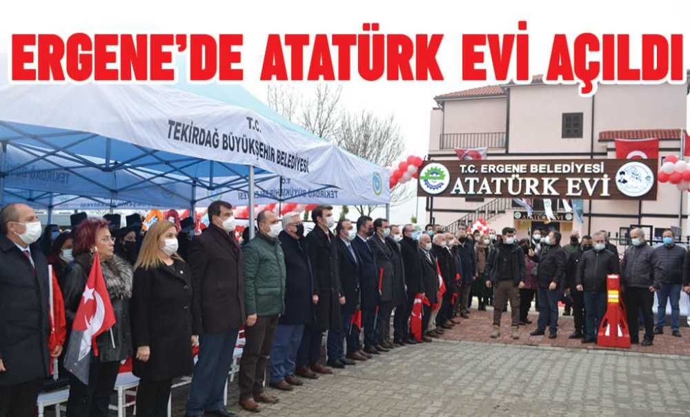 Ergene'de Atatürk Evi Açıldı