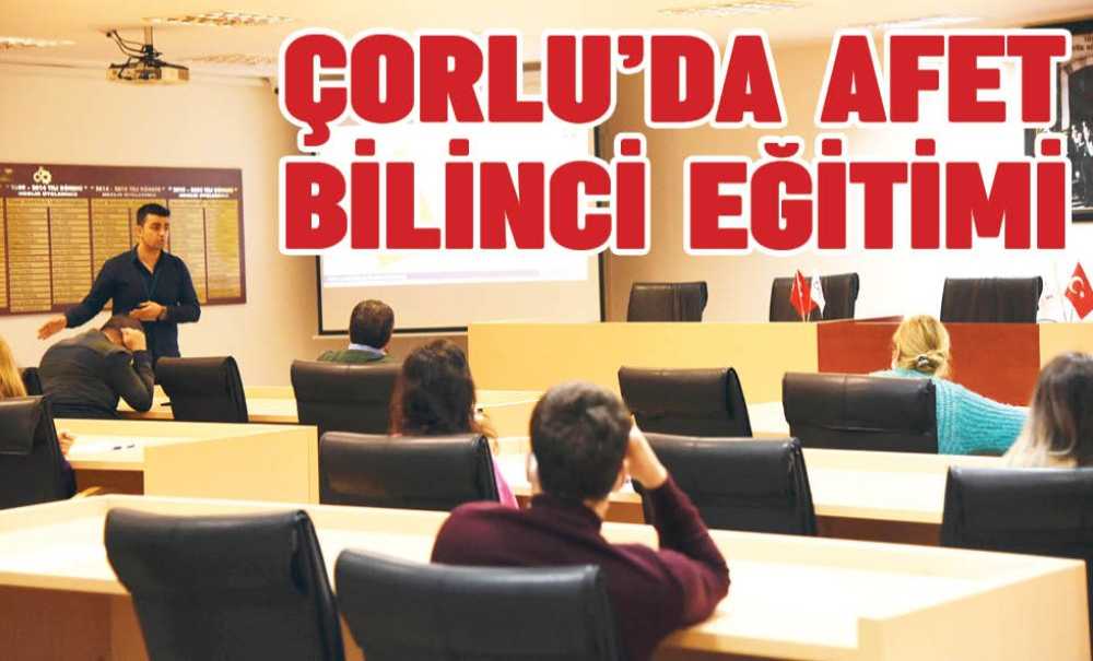 Çorlu'da Afet Bilinci Eğitimi