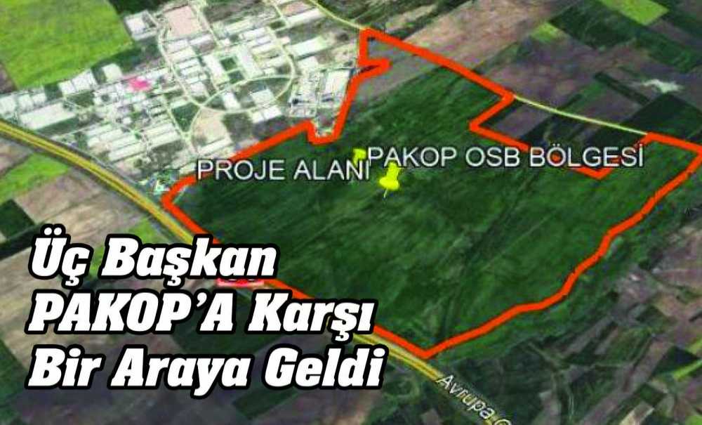 Üç Başkan Pakop'a Karşı Bir Araya Geldi