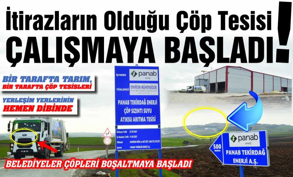 İtirazların Olduğu Çöp Tesisi Çalışmaya Başladı!