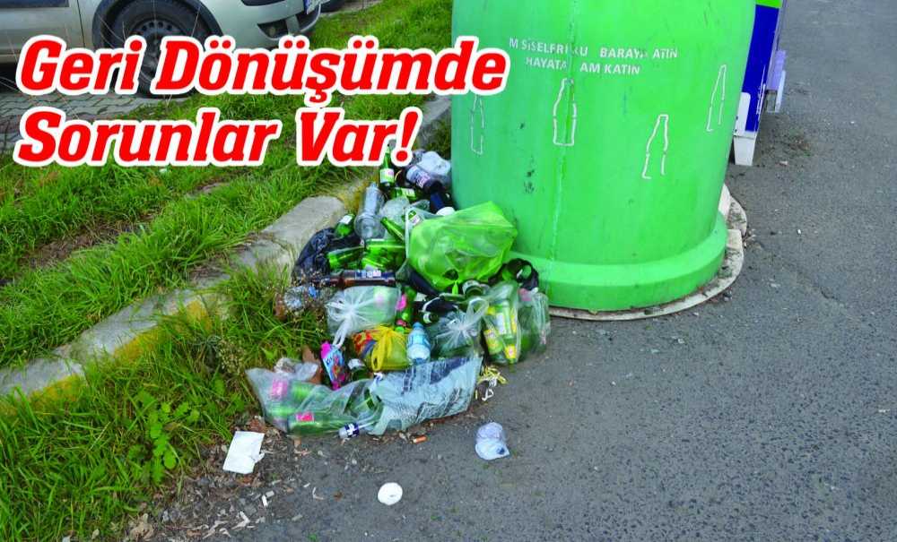 Geri Dönüşümde Sorunlar Var!