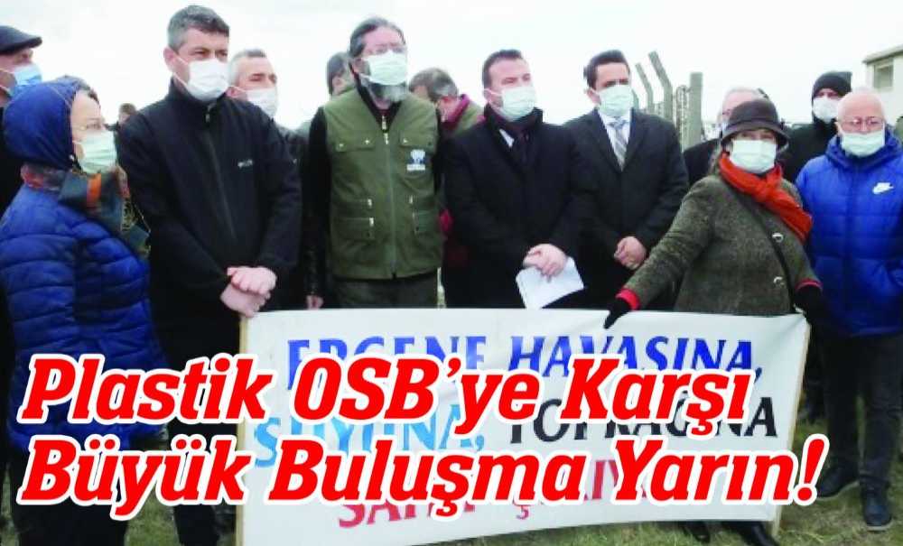 Plastik Osb'ye Karşı Büyük Buluşma Yarın!