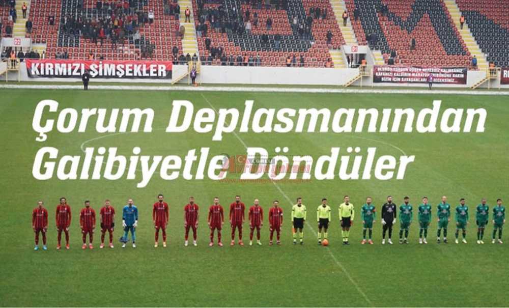 Çorum Deplasmanından Galibiyetle Döndüler (1-2)