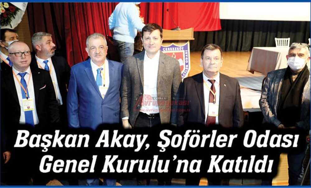 Başkan Akay, Şoförler Odası Genel Kurulu'na Katıldı