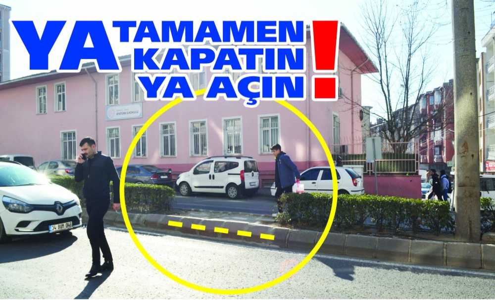Ya Tamamen Kapatın Ya Açın!