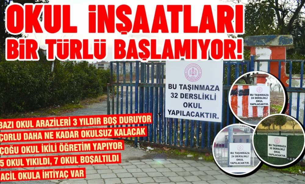 Okul İnşaatları Bir Türlü Başlamıyor!