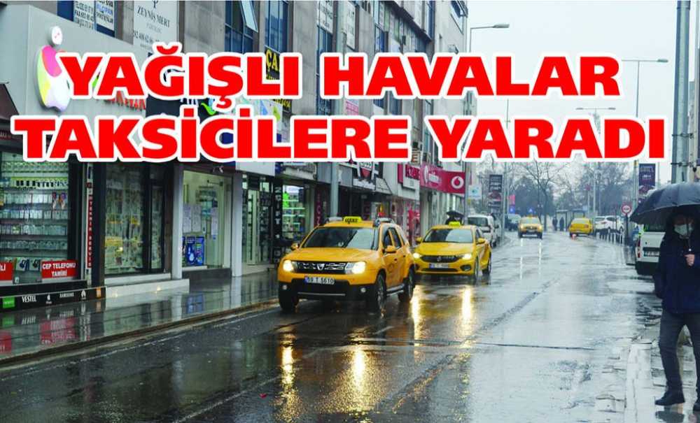 Yağışlı Havalar Taksicilere Yaradı