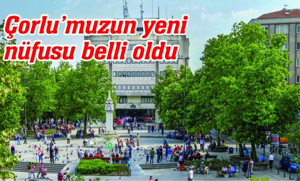 Çorlu'nun Mahallelerindeki Nüfus Oranı Belli Oldu