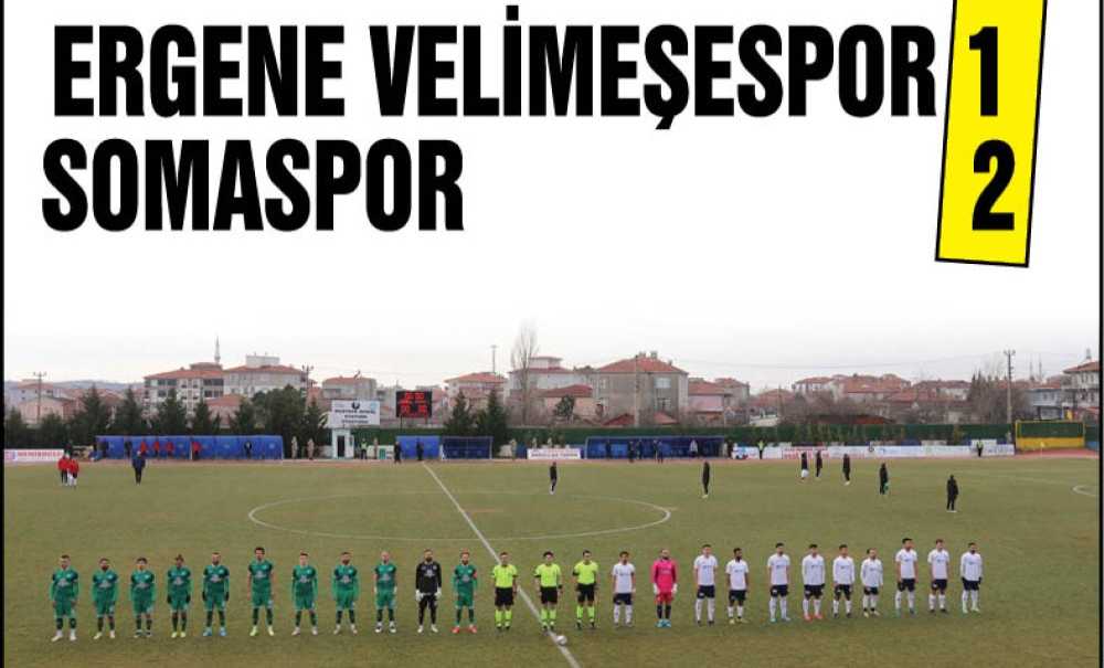 Ergene Velimeşespor 1 – 2 Somaspor