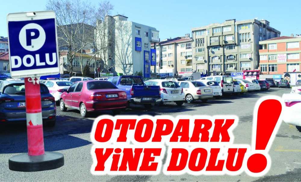 Otopark Yine Dolu!