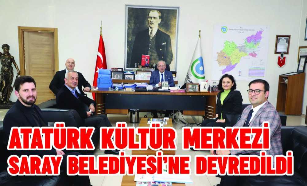 Atatürk Kültür Merkezi Saray Belediyesi'ne Devredildi