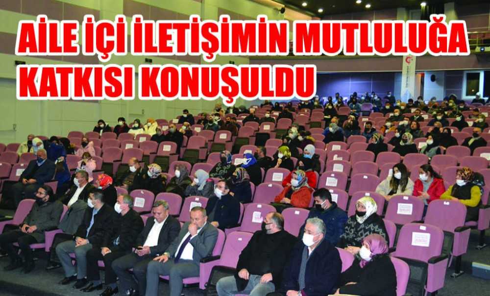 Aile İçi İletişimin Mutluluğa Katkısı Konuşuldu