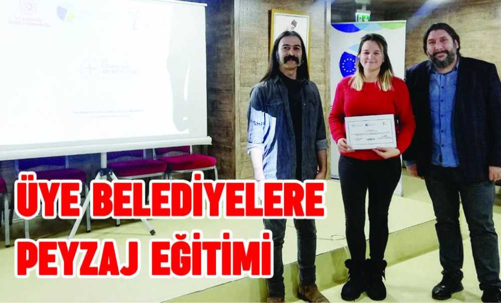Üye Belediyelere Peyzaj Eğitimi