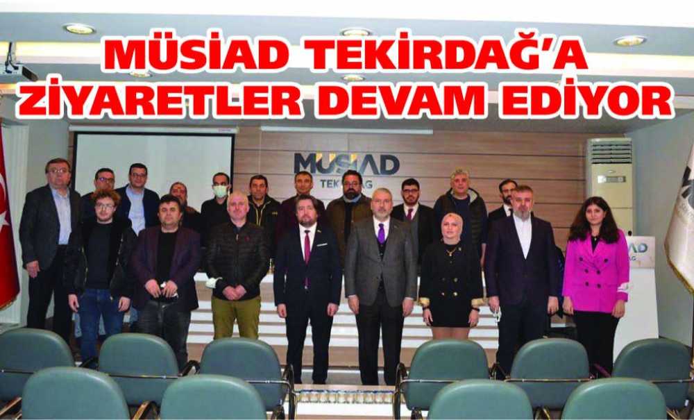 Müsi̇ad Tekirdağ'a Ziyaretler Devam Ediyor