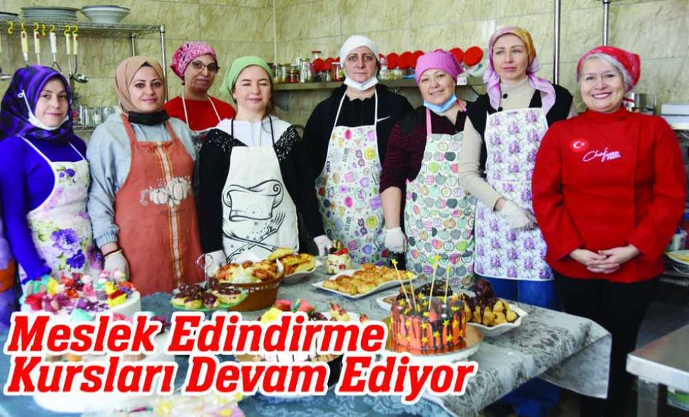 Meslek Edindirme Kursları Devam Ediyor