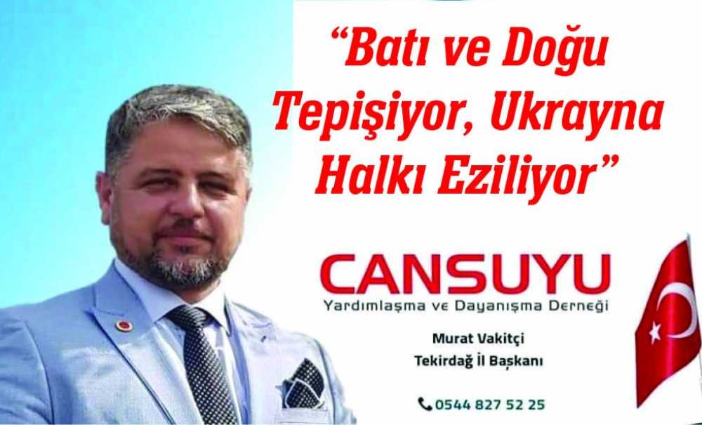 Murat Vakitçi Rusya Ukrayna Savaşını Değerlendirdi