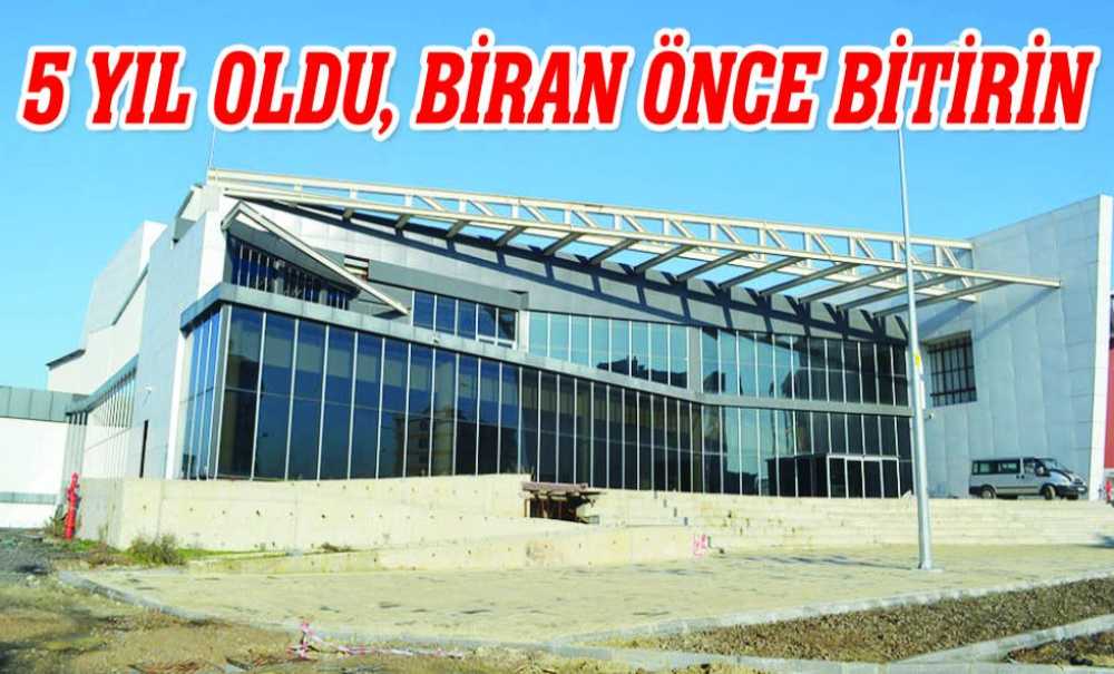5 Yıl Oldu, Biran Önce Bitirin