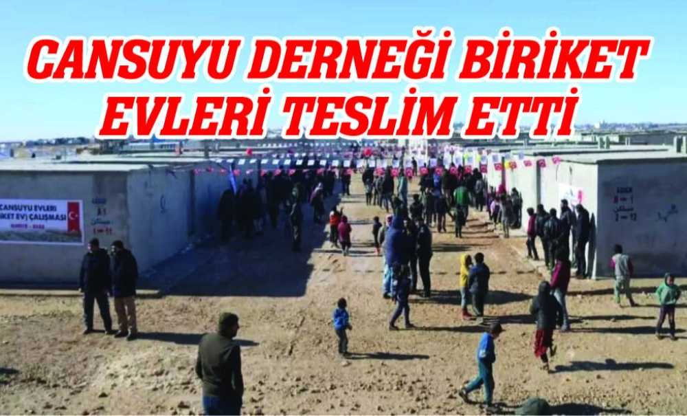 Cansuyu Derneği Biriket Evleri Teslim Etti