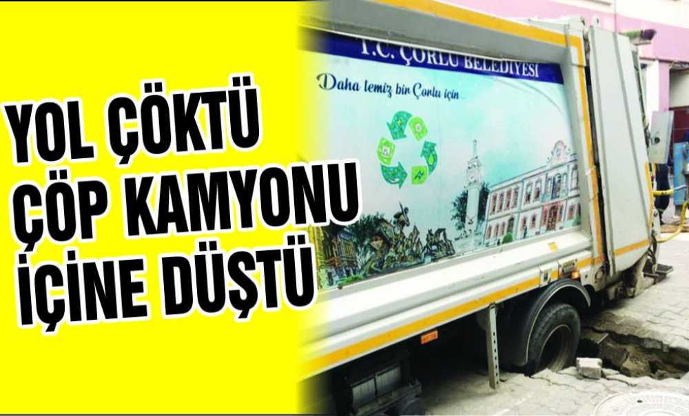 Yol Çöktü Çöp Kamyonu İçine Düştü