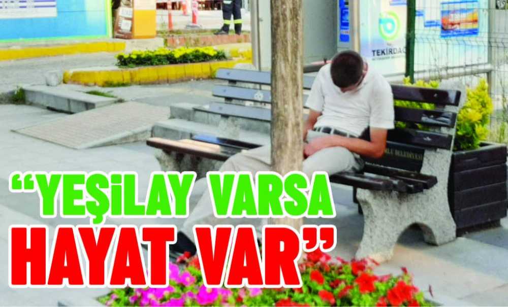 “Yeşilay Varsa Hayat Var”