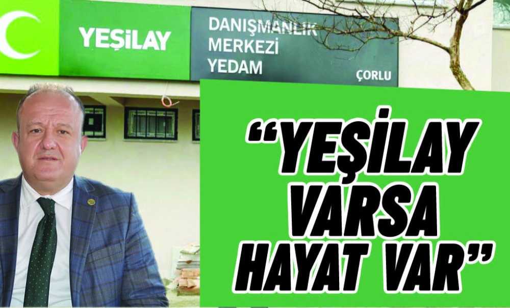 “Yeşilay Varsa Hayat Var”