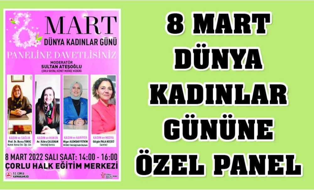 8 Mart Dünya Kadınlar Gününe Özel Panel