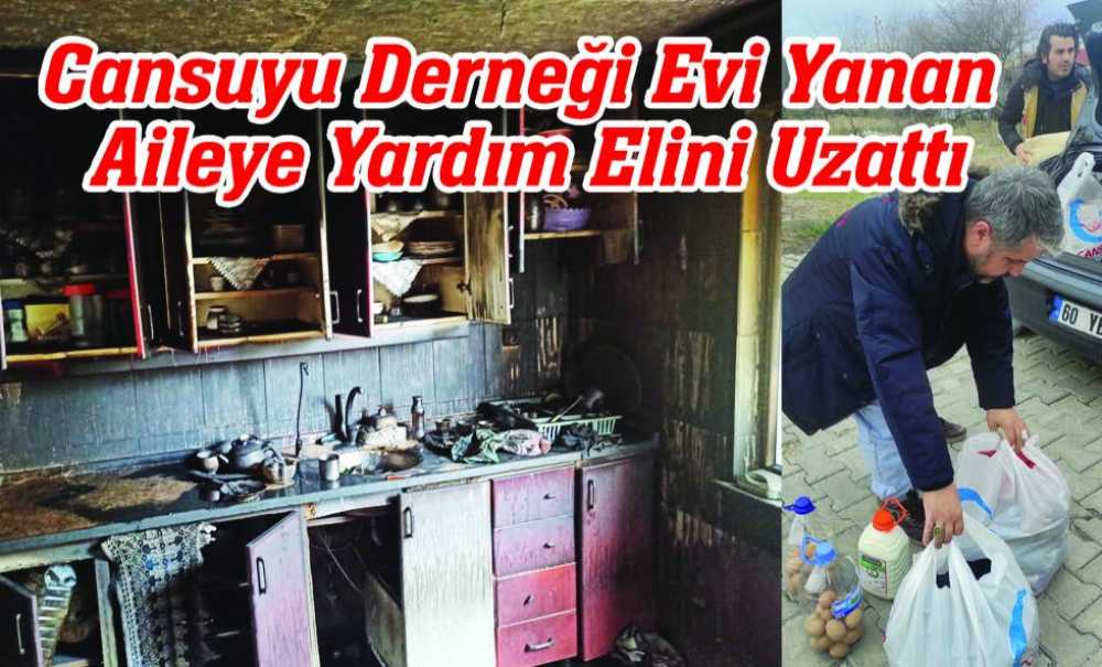 Cansuyu Derneği Evi Yanan Aileye Yardım Elini Uzattı