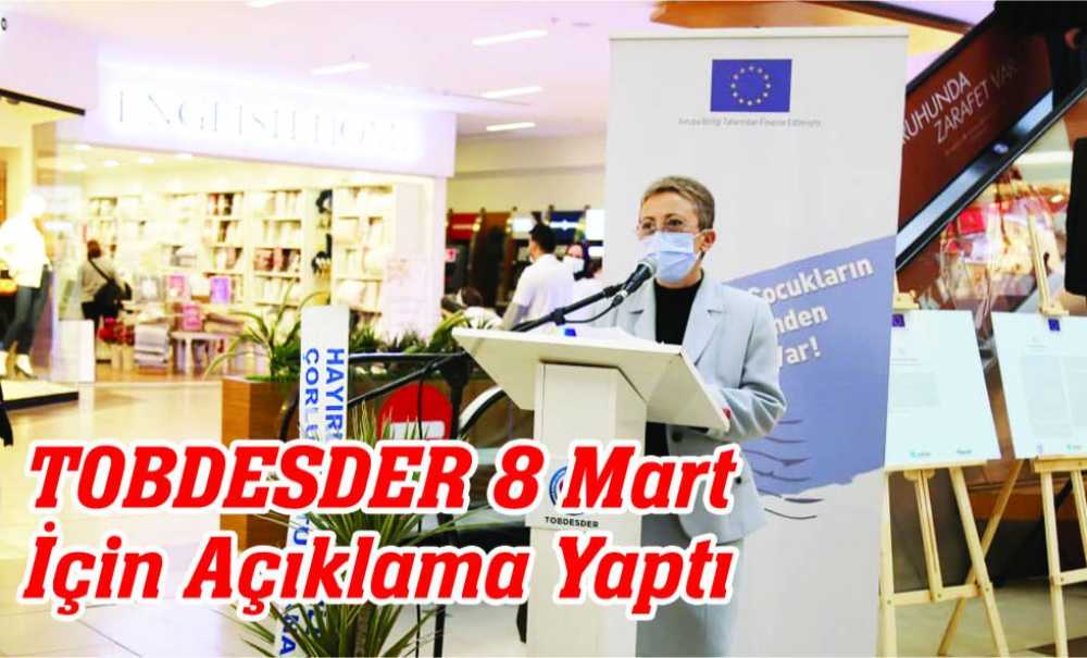 Tobdesder 8 Mart İçin Açıklama Yaptı