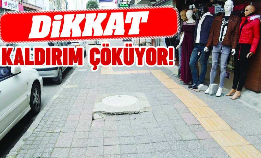 Dikkat Kaldırım Çöküyor!