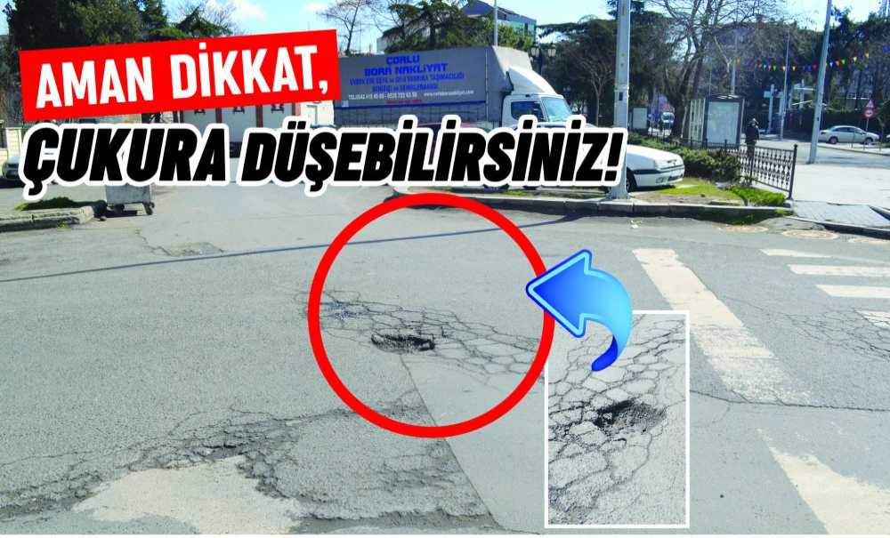 Aman Dikkat, Çukura Düşebilirsiniz!