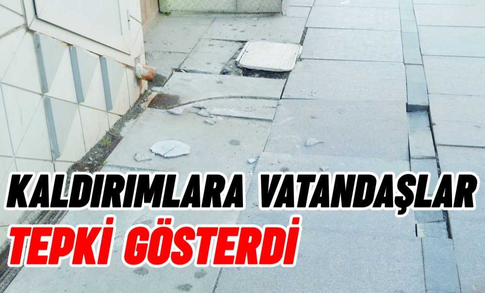 Kaldırımlara Vatandaşlar Tepki Gösterdi