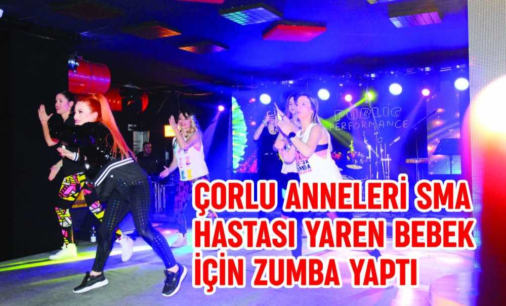 Çorlu Anneleri Sma Hastası Yaren Bebek İçin Zumba Yaptı