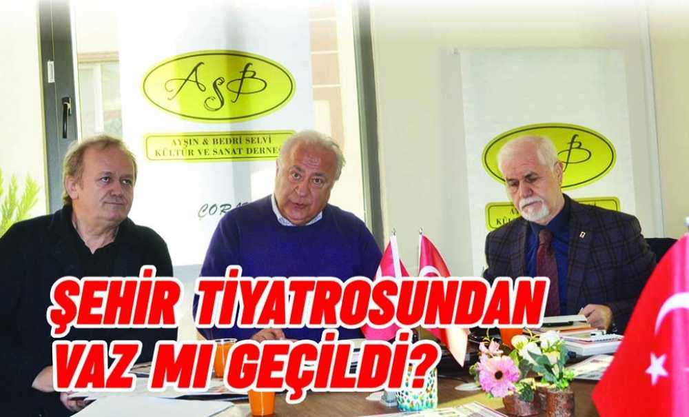 Şehir Tiyatrosundan Vaz Mı Geçildi?