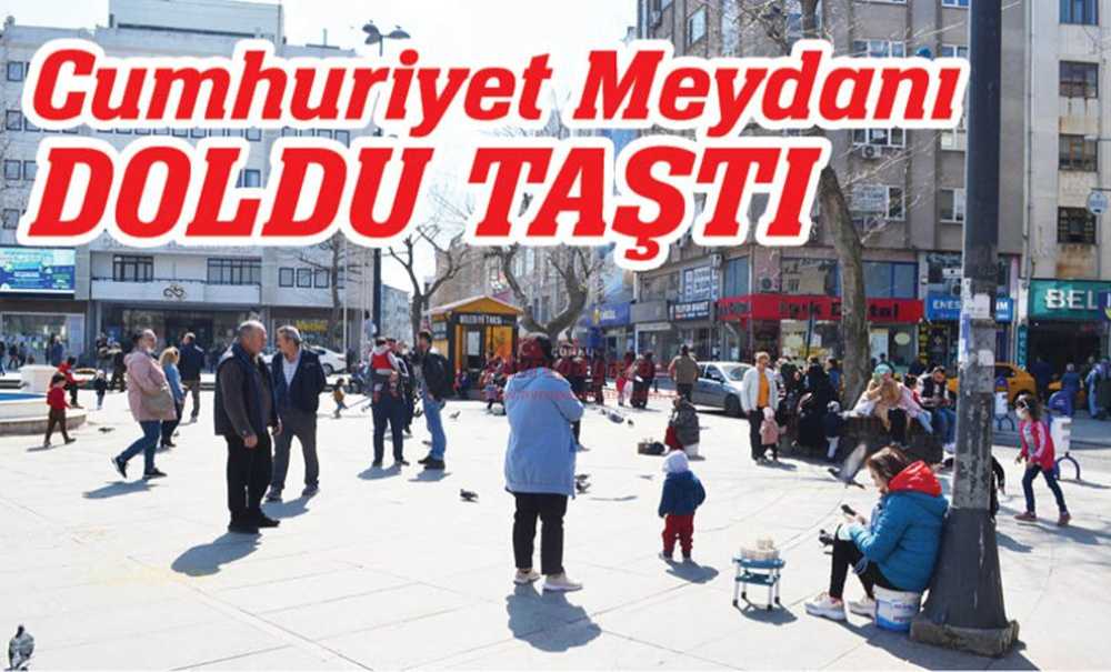Cumhuriyet Meydanı Doldu Taştı