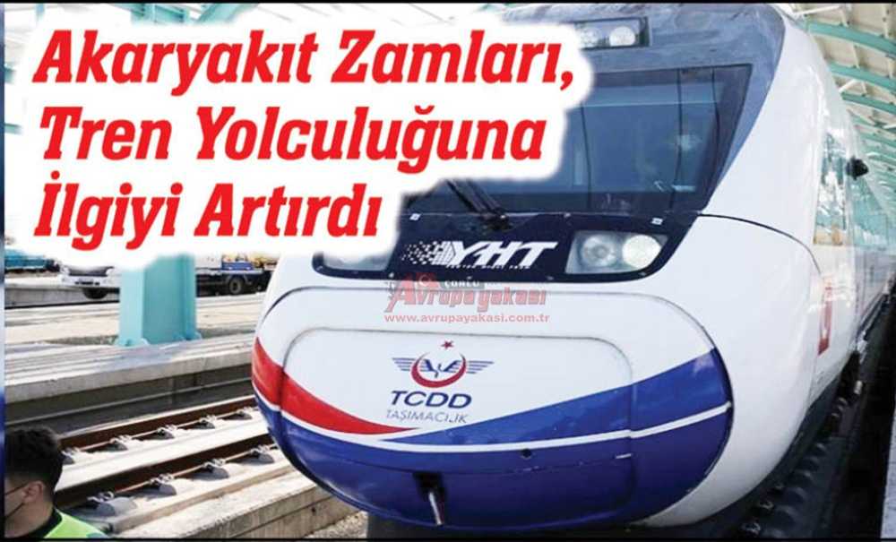 Akaryakıt Zamları, Tren Yolculuğuna İlgiyi Artırdı