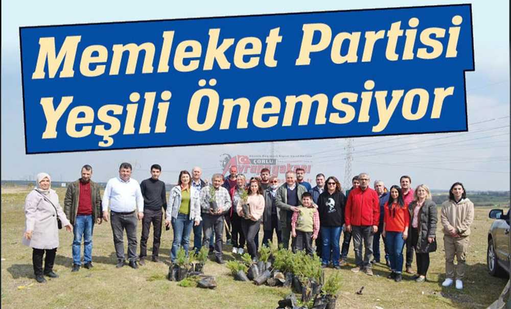 Memleket Partisi Yeşili Önemsiyor