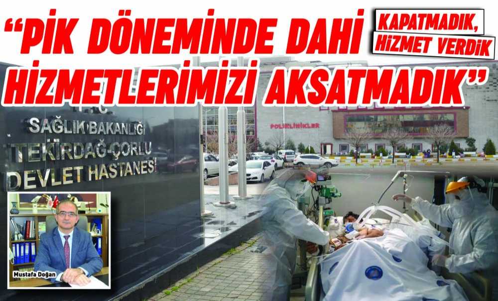 “Pik Döneminde Dahi Hizmetlerimizi̇ Aksatmadık”