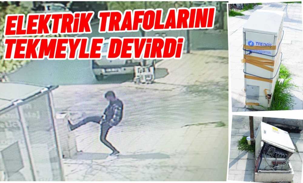 Elektrik Trafolarını Tekmeyle Devirdi