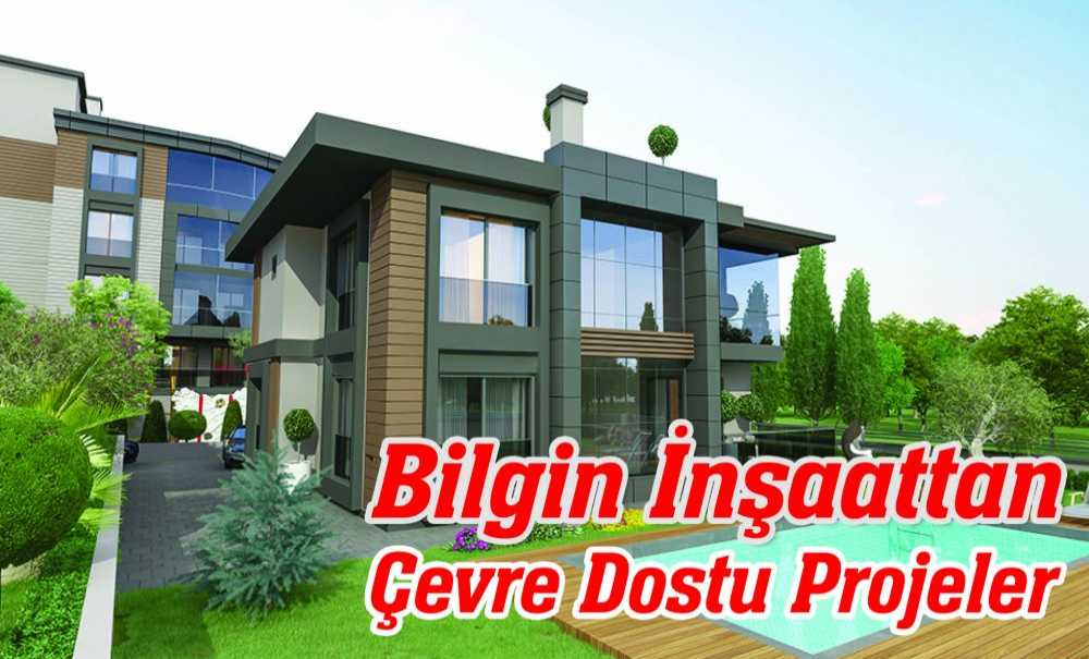 Bilgin İnşaattan Çevre Dostu Projeler