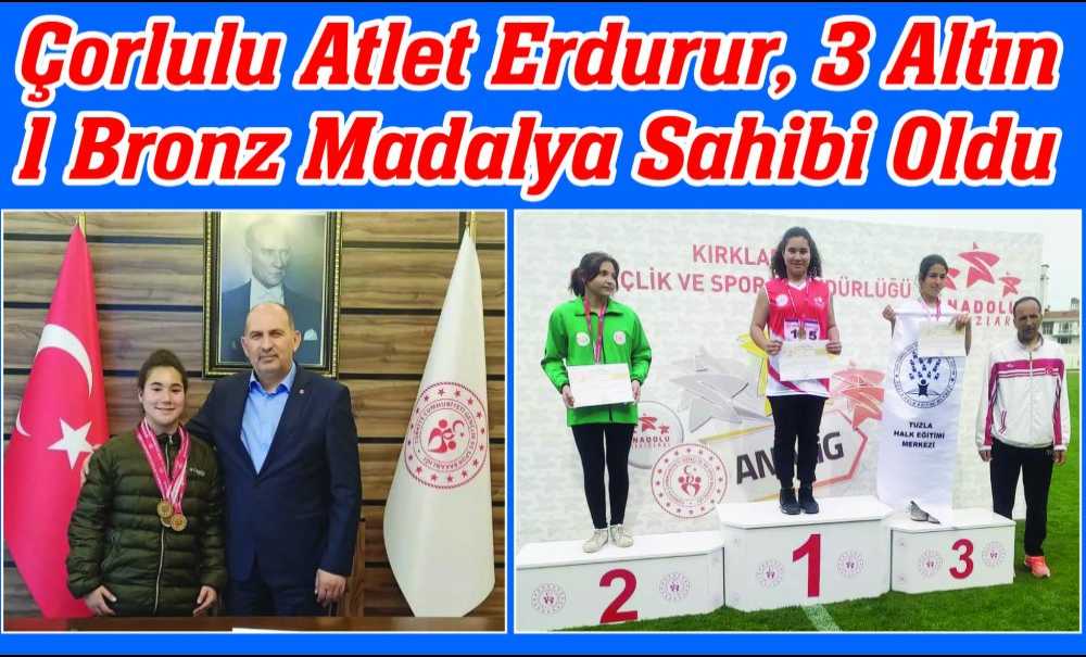 Çorlulu Atlet Erdurur, 3 Altın 1 Bronz Madalya Sahibi Oldu