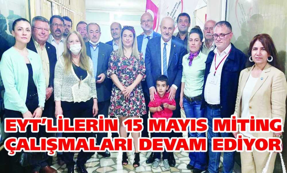 Eyt'lilerin 15 Mayıs Miting Çalışmaları Devam Ediyor