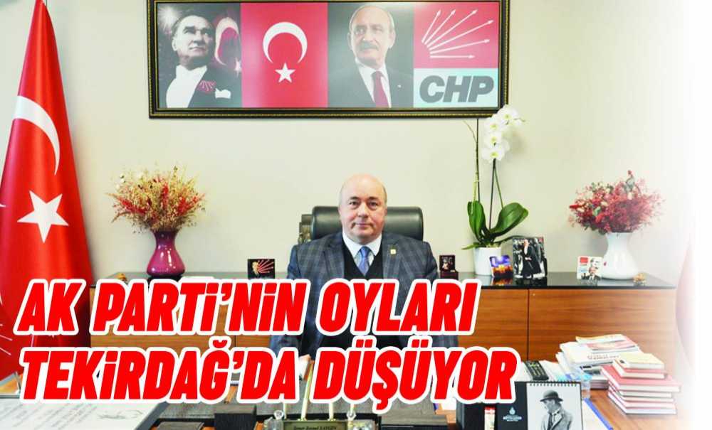 Ak Parti'nin Oyları Tekirdağ'da Düşüyor