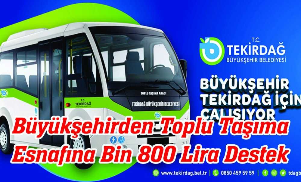 Büyükşehirden Toplu Taşıma Esnafına Bin 800 Lira Destek