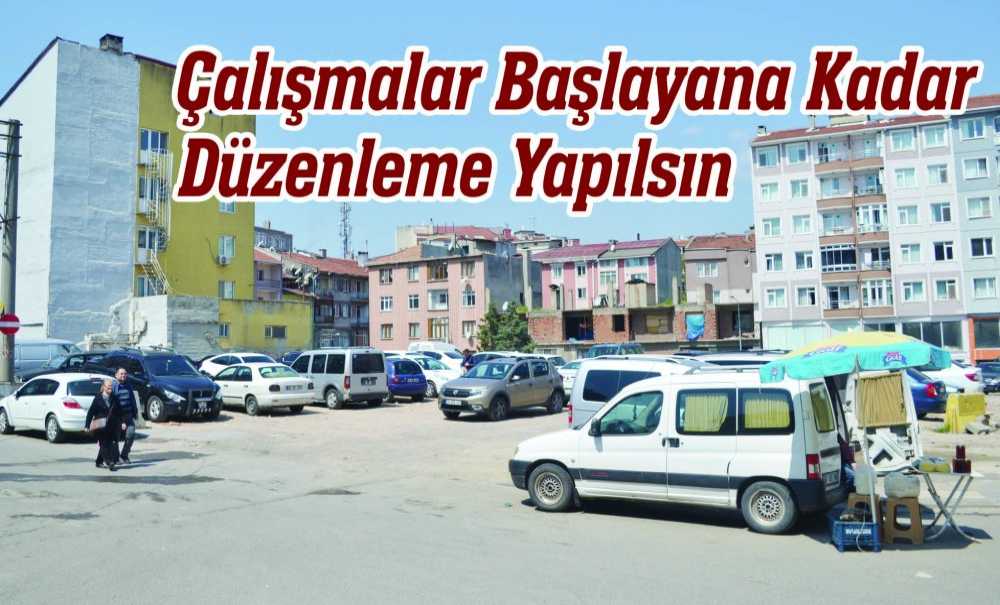 Çalışmalar Başlayana Kadar Düzenleme Yapılsın