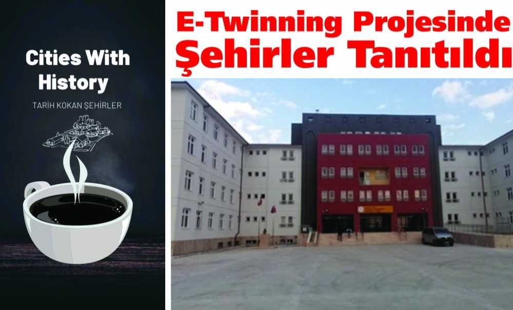 E-Twinning Projesinde Şehirler Tanıtıldı