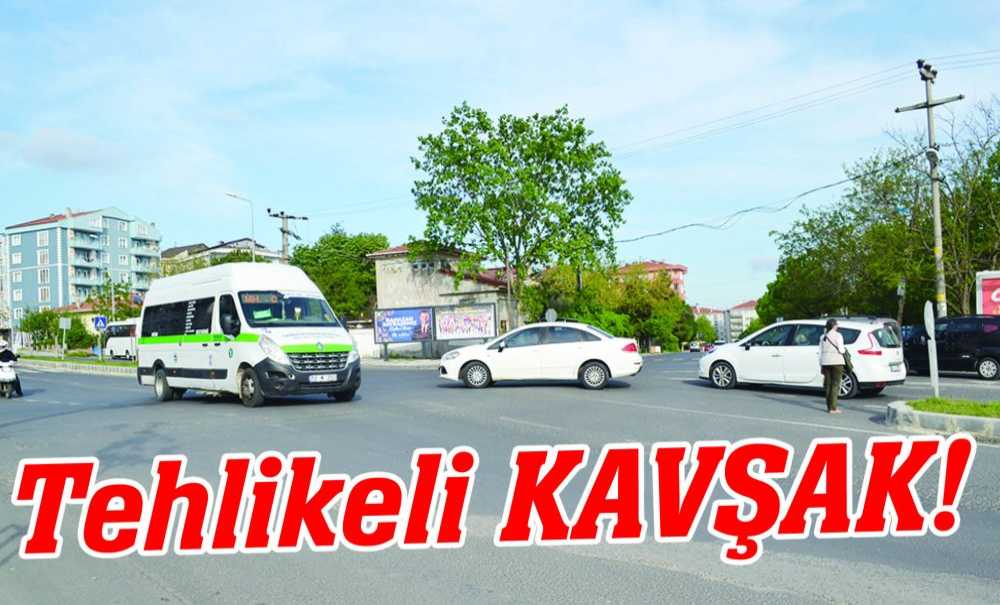 Tehlikeli Kavşak!