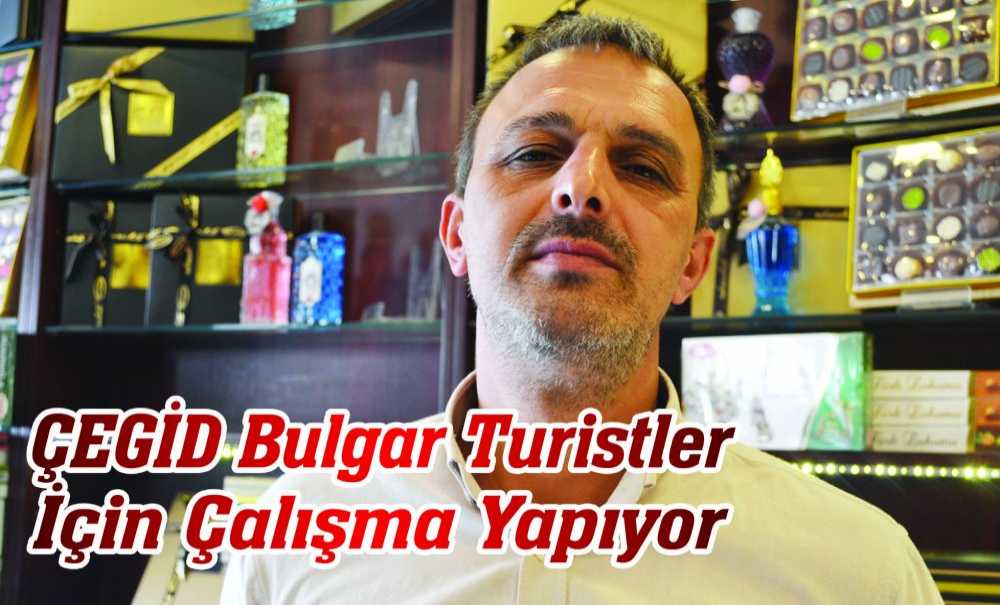 Çegi̇d Bular Turistler İçin Çalışma Yapıyor