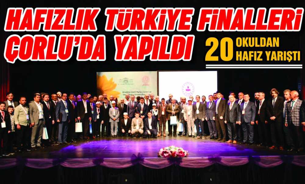 Hafızlık Türkiye Finalleri Çorlu'da Yapıldı