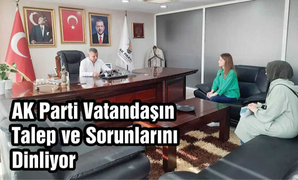 Ak Parti Vatandaşın Talep Ve Sorunlarını Dinliyor